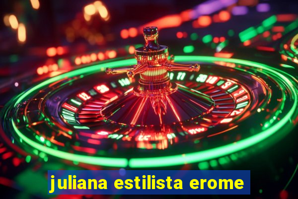 juliana estilista erome